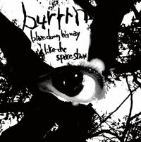 burrrn - blaze down his way like the space show