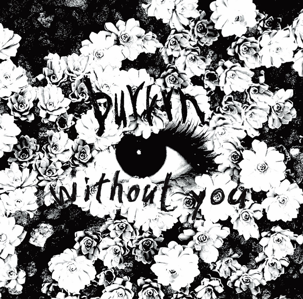 burrrn - without you