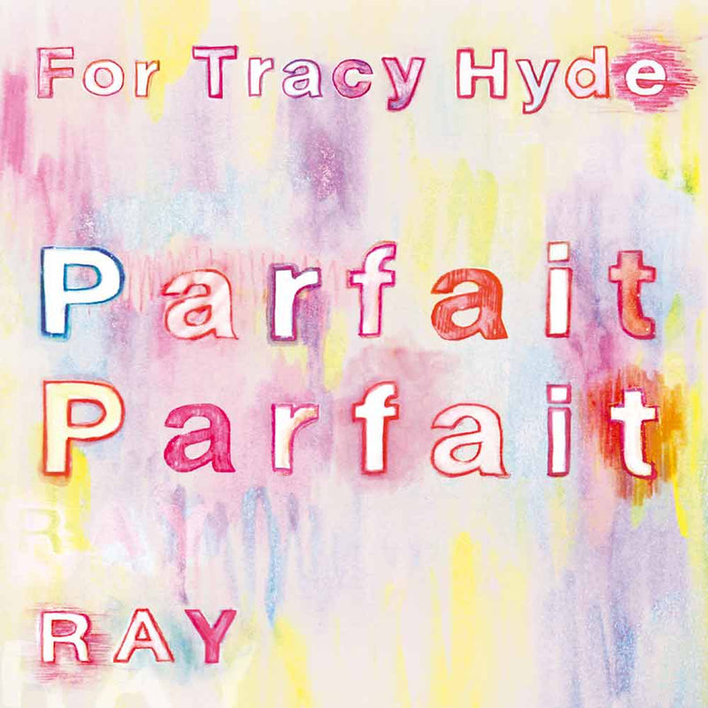 For Tracy Hyde / RAY - Parfait Parfait [7-inch Vinyl]