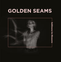 Golden Seams - Sublimons les Blessures [Vinyl]