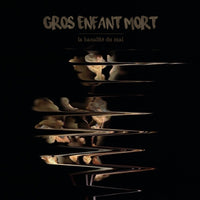Gros Enfant Mort - La Banalite du Mal [Vinyl]