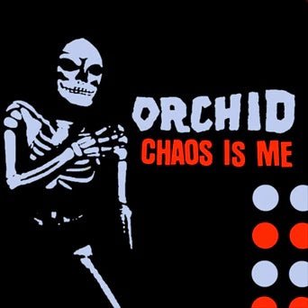 Orchid - Chaos Is Me [Vinyl]